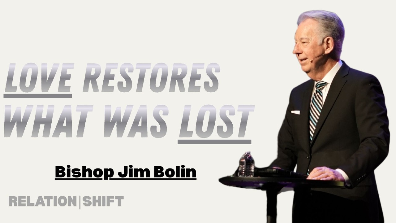 Love Restores what was Lost // Bishop Jim Bolin // Acworth Campus // 10 AM