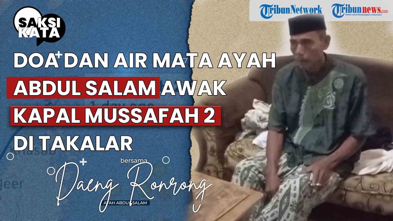 SAKSIKATA: Keluarga Abdul Salam Awak Mussafah 2 Cemas, Tak Ada Kabar Usai Kena Rudal di Selat Hormuz