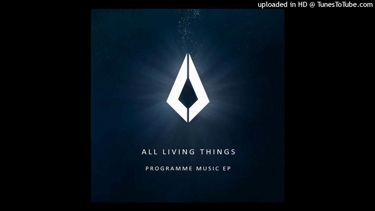 All Living Things - Programme Music (Extended Mix)