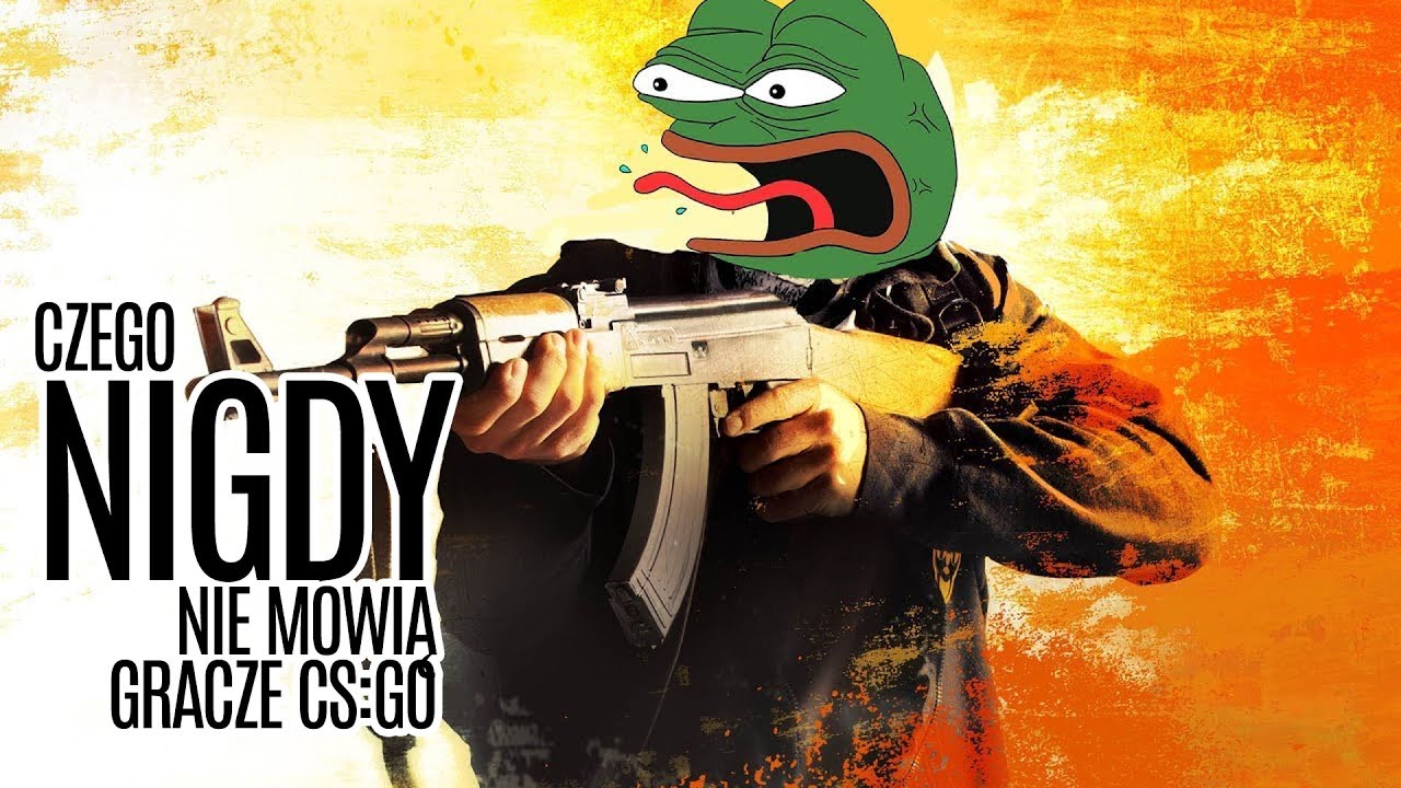 Czego NIGDY nie m&oacute;wią gracze w CS:GO