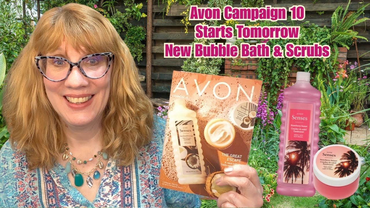 Avon Campaign 10 Starts Tomorrow  - New Bubble Bath & Scrubs