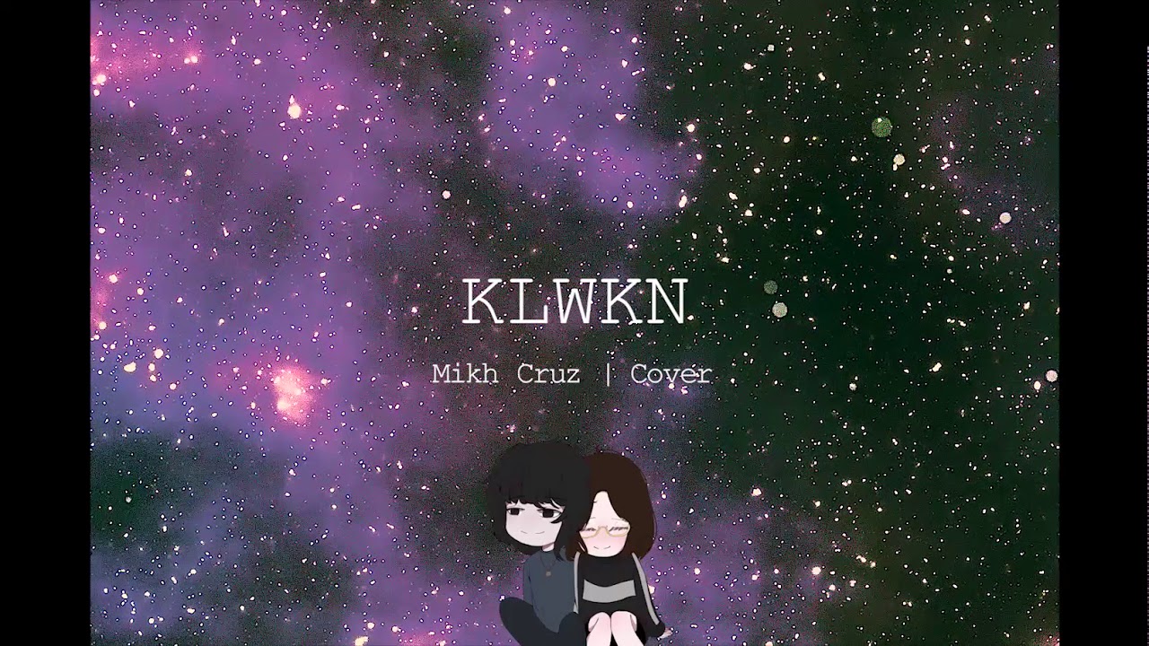 KLWKN | Music Hero | Mikh Cruz Cover