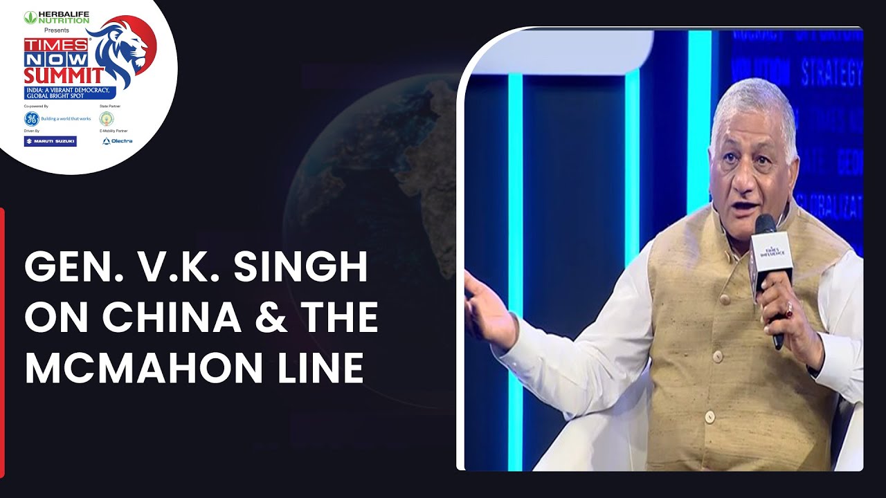 What Does General VK Singh Have To Say About China & McMahon Line? | Times Now Summit 2022 | English