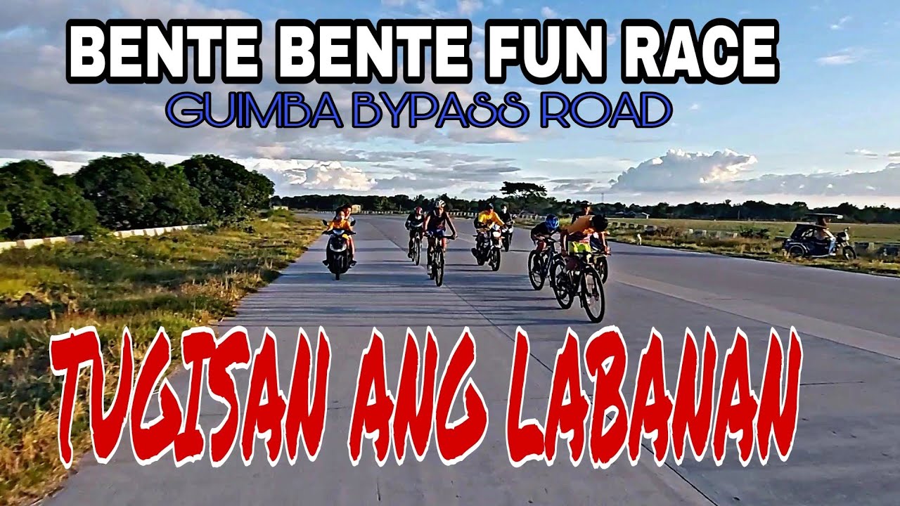 BENTE BENTE FUN RACE@GUIMBA BYPASS ROAD..BANATAN,BAKBAKAN, MATINDING REMATIHAN #TEAMKD