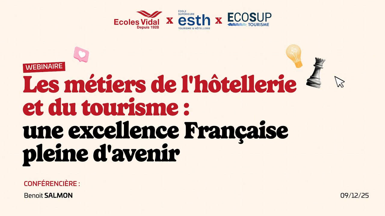 Webinaire | Les métiers de l’hôtellerie et du tourisme : une excellence française pleine d’avenir