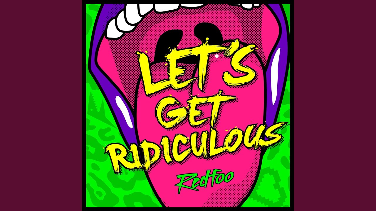 Let's Get Ridiculous