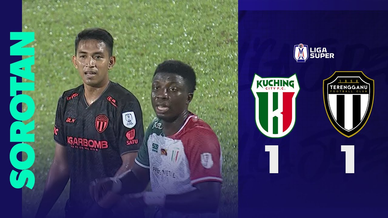 Kuching City FC 1 - 1 Terengganu FC | Sorotan Perlawanan Liga Super 2024/25