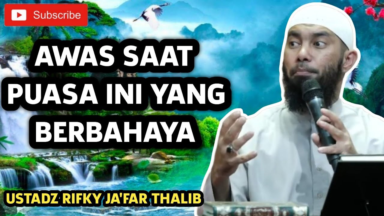 WASPADA! Ini yang Bisa Merusak Puasamu – Ustadz Rifky Ja'far Thalib
