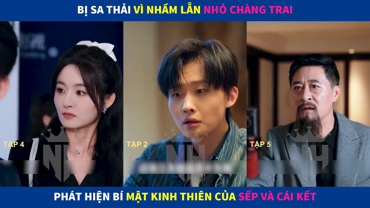 Hành Trình Trở Lại | Bị sa thải vì nhầm lẫn nhỏ chàng trai phát hiện bí mật kinh thiên của sếp