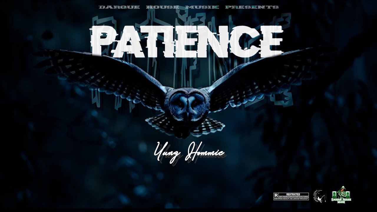 Yung Hommie, Darque House Musik - PATIENCE | (Official Audio) | Official Visualizer