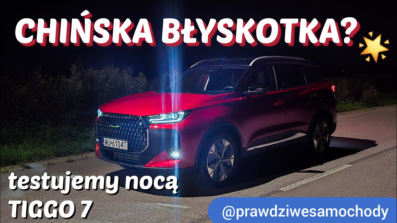 #TESTUJEMY: Chery Tiggo 7 – nocny blask chińskiego SUV-a?@Prawdziwesamochody