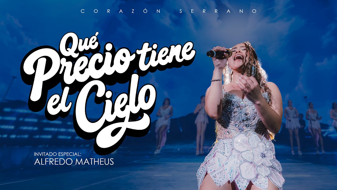 Qu&eacute; precio tiene el cielo | Coraz&oacute;n Serrano | Estadio San Marcos | 33 aniversario | Alfredo Matheus