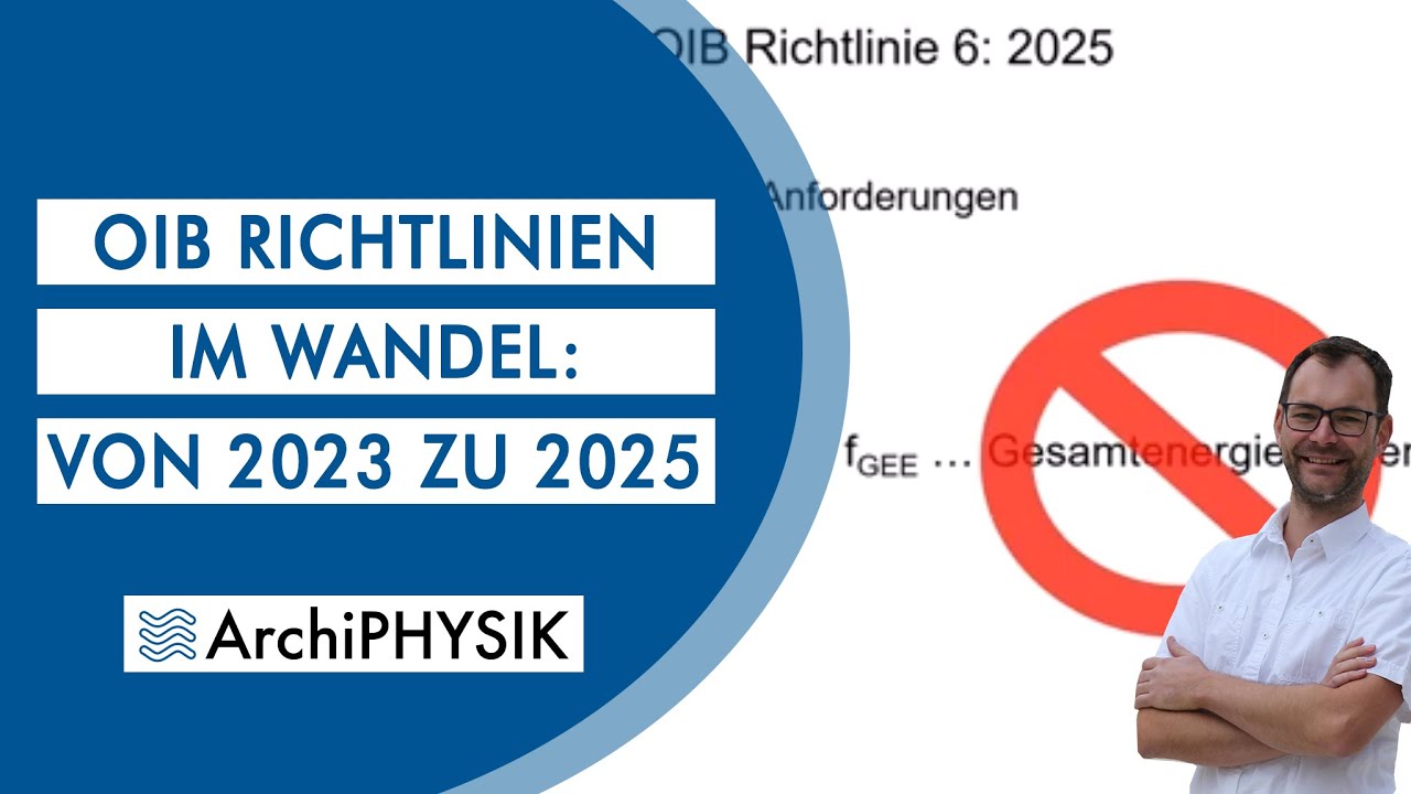 OIB Richtlinien im Wandel: Von 23 zu 25 - Die wichtigsten Änderungen erklärt | ArchiPHYSIK Einsicht