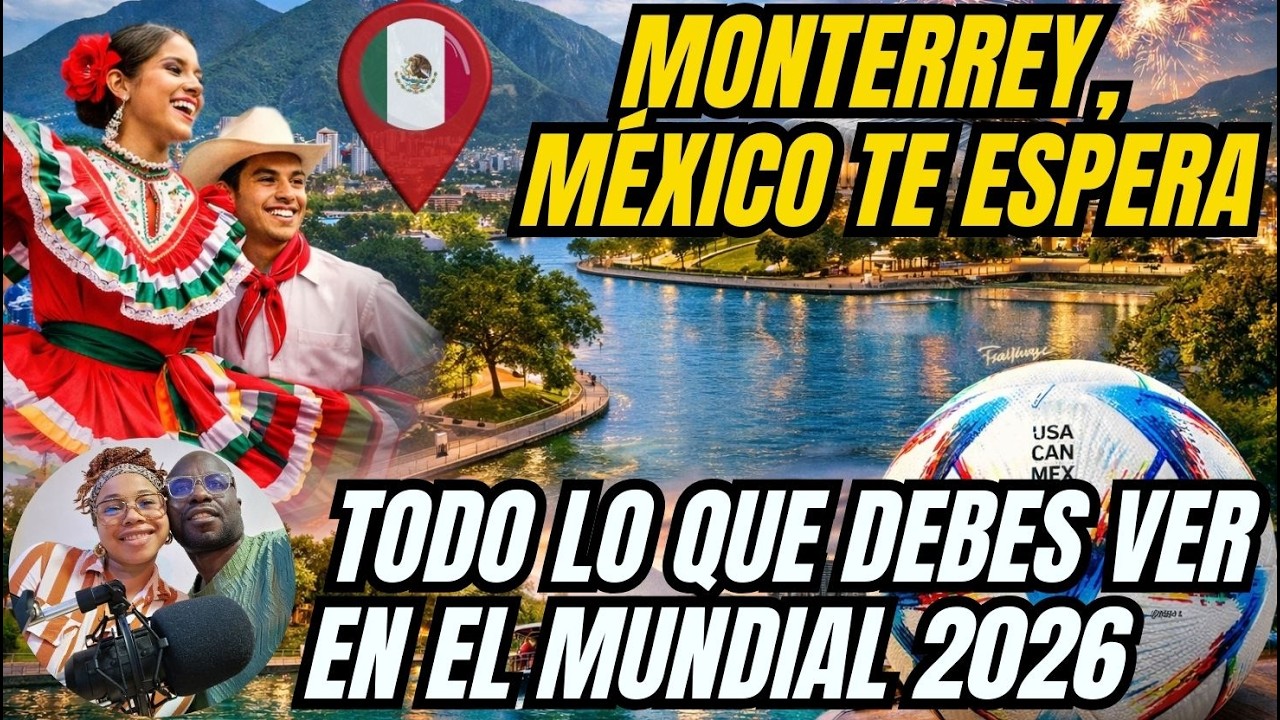 🇲🇽 REACCIONAMOS a Qué HACER en MONTERREY para el MUNDIAL 2026 | Top 10 lugares que debes visitar
