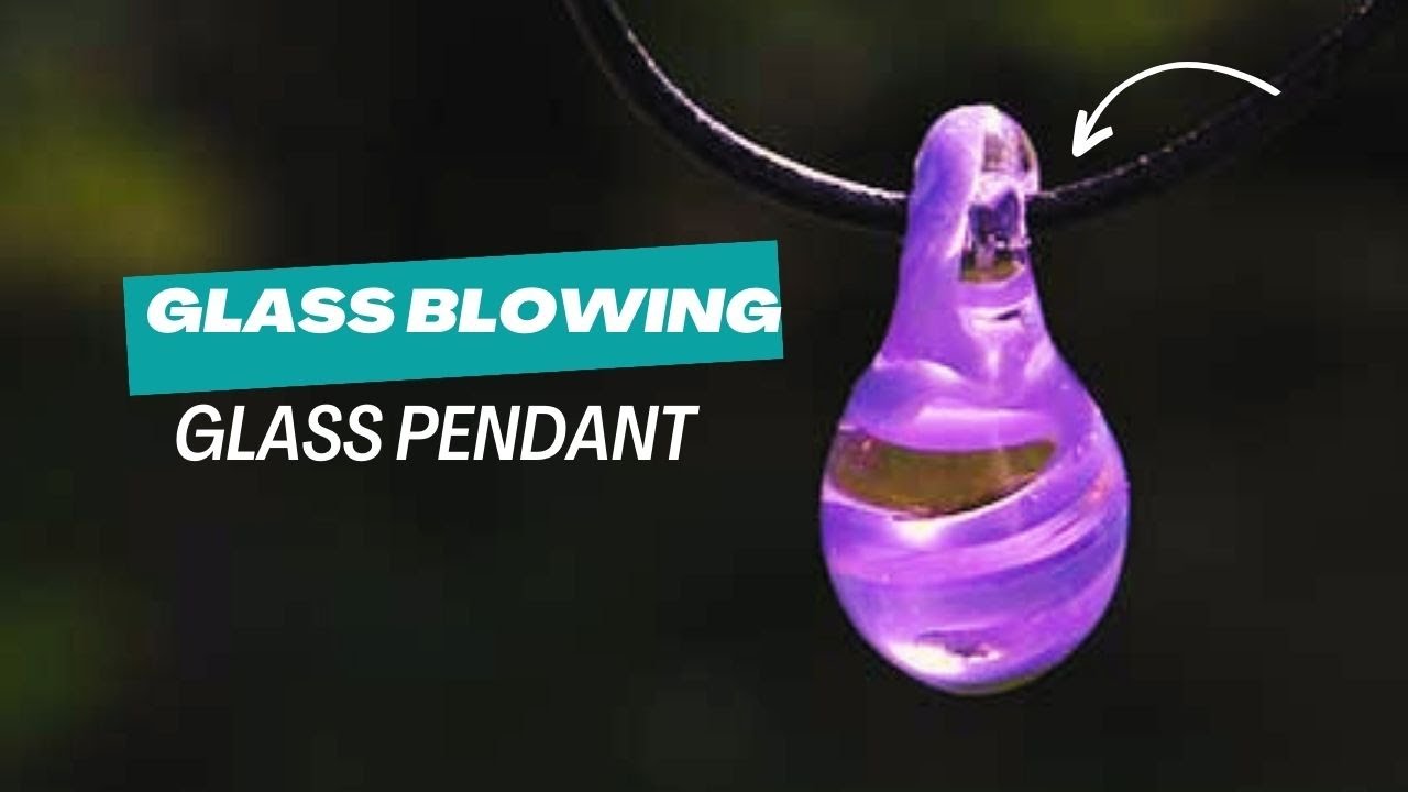 Crafting a Dazzling Pendant: Lampworking Glass Blowing