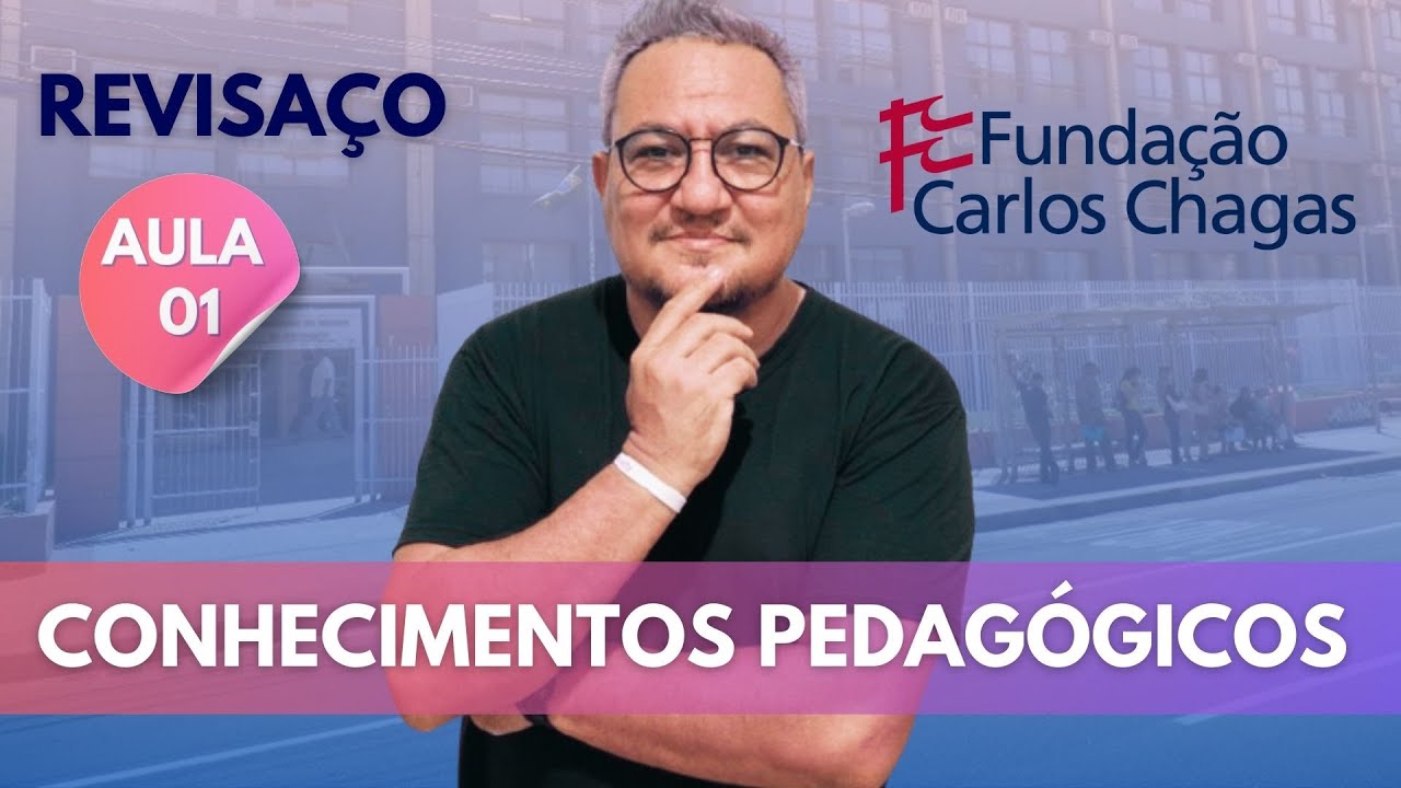 REVISAÇO FCC  I  CONHECIMENTOS PEDAGÓGICOS [Aula 01]