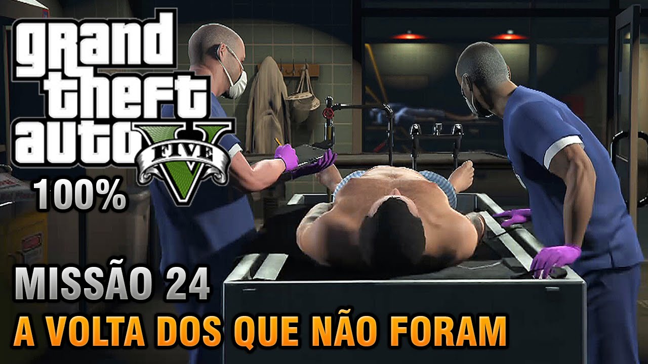 GTA V — Миссия 24 — Возвращение тех, кого не было (100% прохождение на золото)