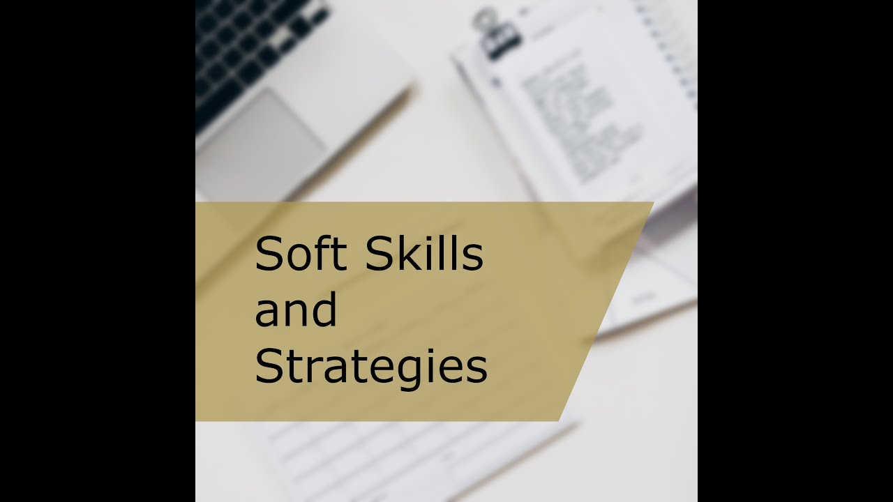 Soft Skills and Strategies