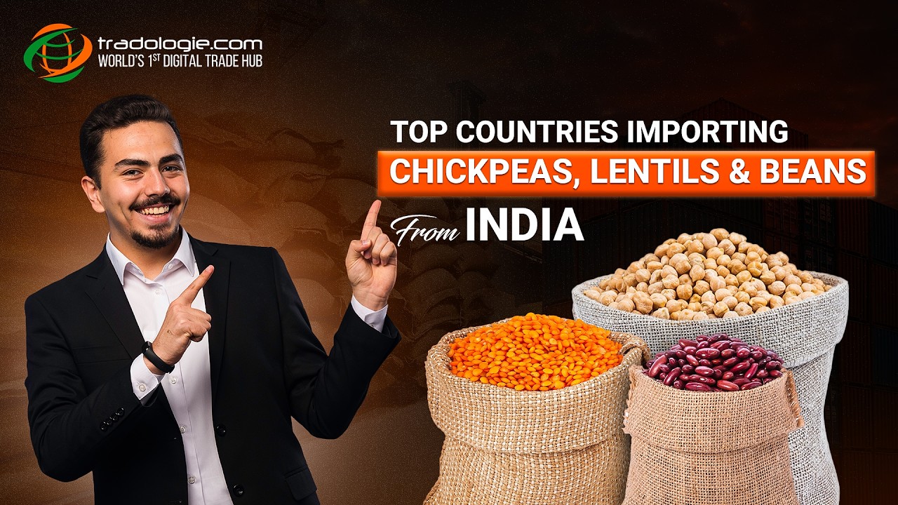 Export Pulses Globally India Chickpeas, Lentils & Beans Export Markets Explained #exportbusiness