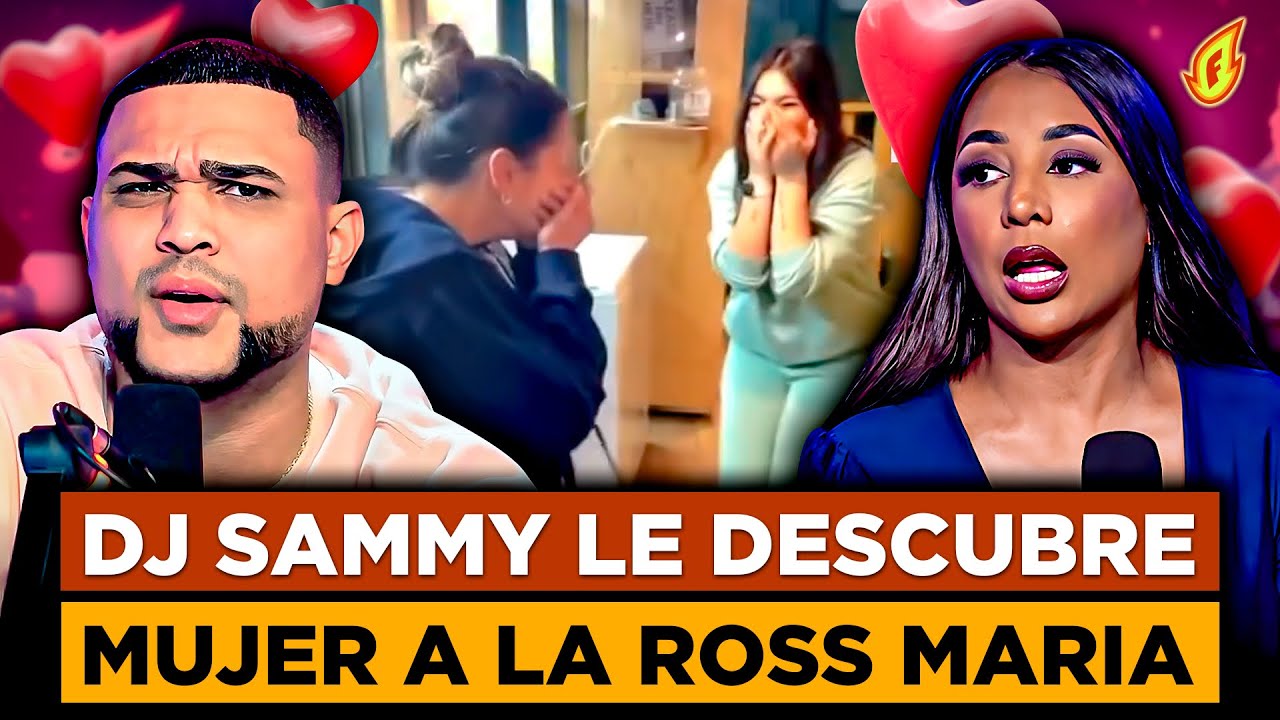 DJ SAMMY DESCUBRE A LA ROSS MARÍA CON OTRA MUJER LLAMADA TILÍN “FOGON EXPONE PRUEBAS DE SU ROMANCE”