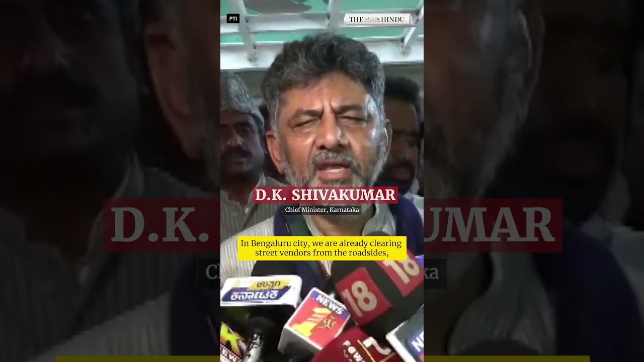 'Street vendors in Bengaluru will be relocated, not displaced': DK Shivakumar