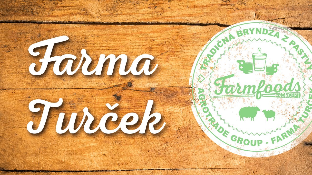 Výrobná prevádzka FARMFOODS - Farma Turček - Tradičná bryndza z pastvy