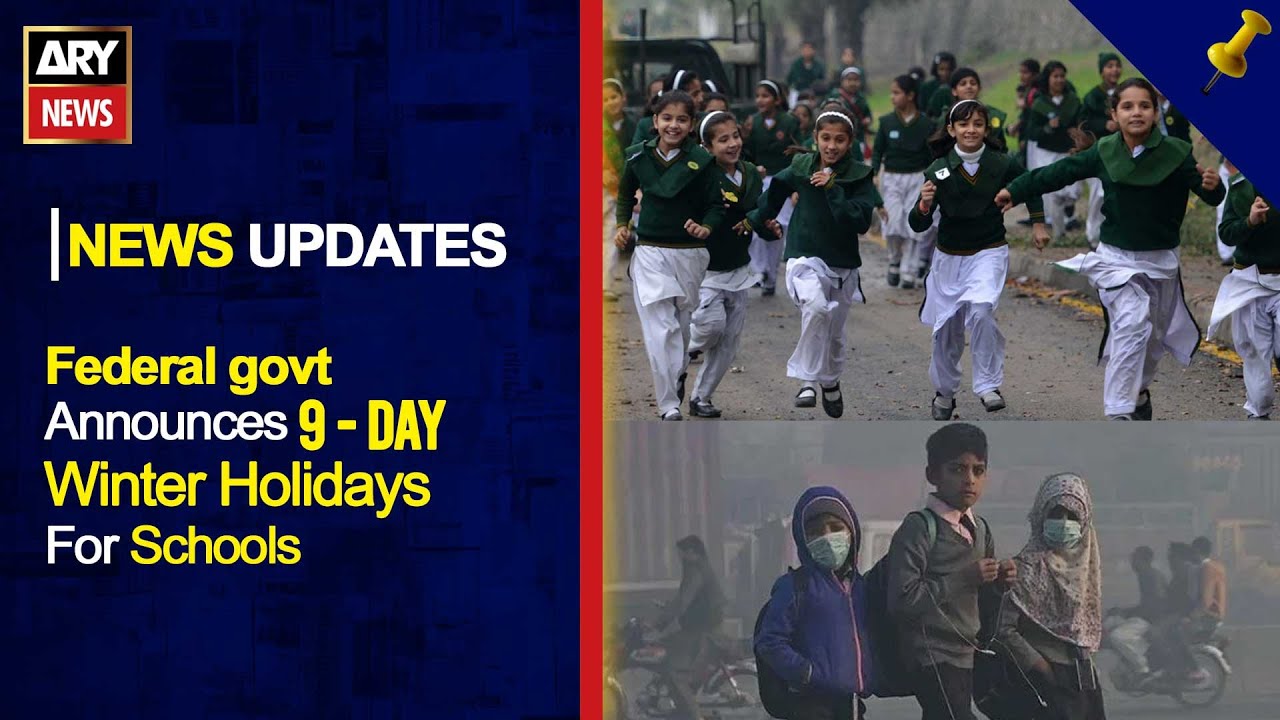 Federal govt announces 9-day winter holidays for schools - ARY News Updates -18th Dec 2025