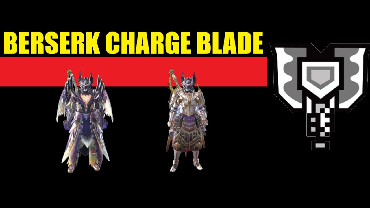 Charge Blade Meta | Berserk Builds (Version 16.0.0)