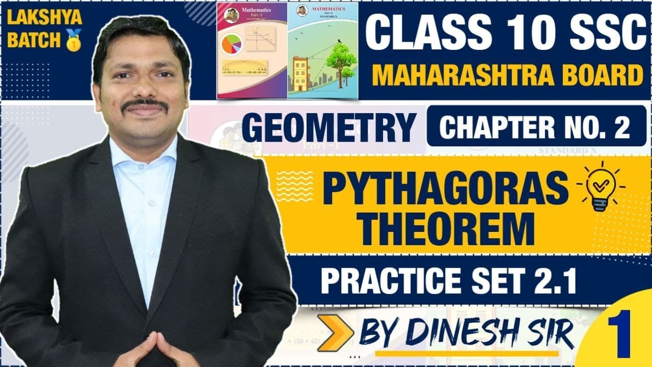 Chp.2 Pythagoras Theorem P.S. 2.1 Lec 1 | Class 10 Geometry SSC Board | Lakshya Batch | Dinesh Sir
