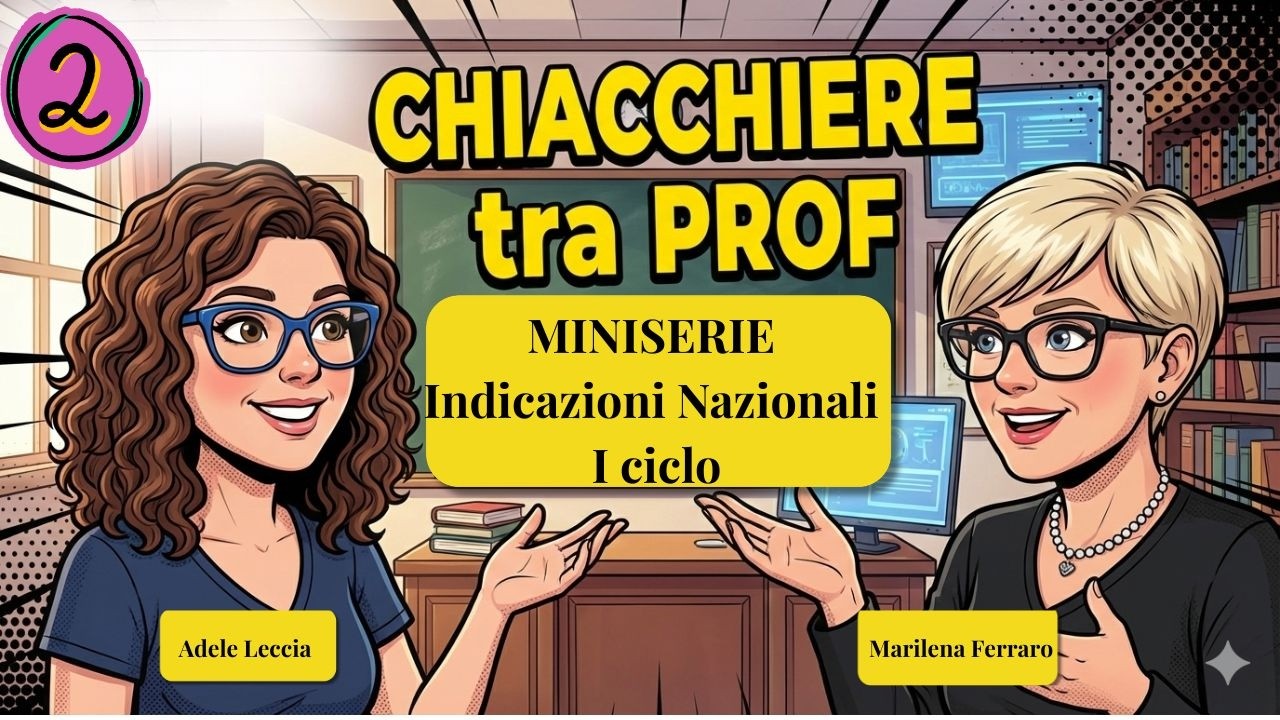 Miniserie. Indicazioni Nazionali: Infanzia e Campi di Esperienza (Ep. 2)