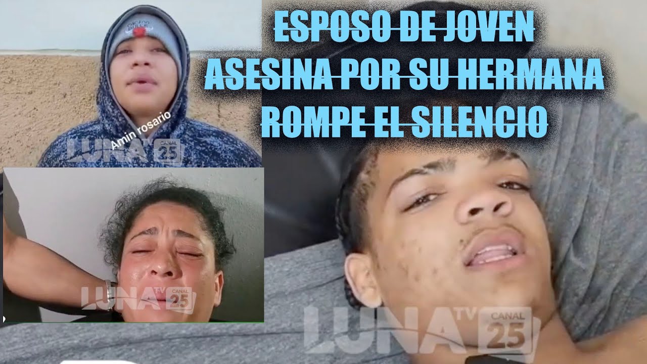 ROMPE EL SILENCIO esposo de joven ultimada por hermana en San Francisco de Macorís, mira su versión