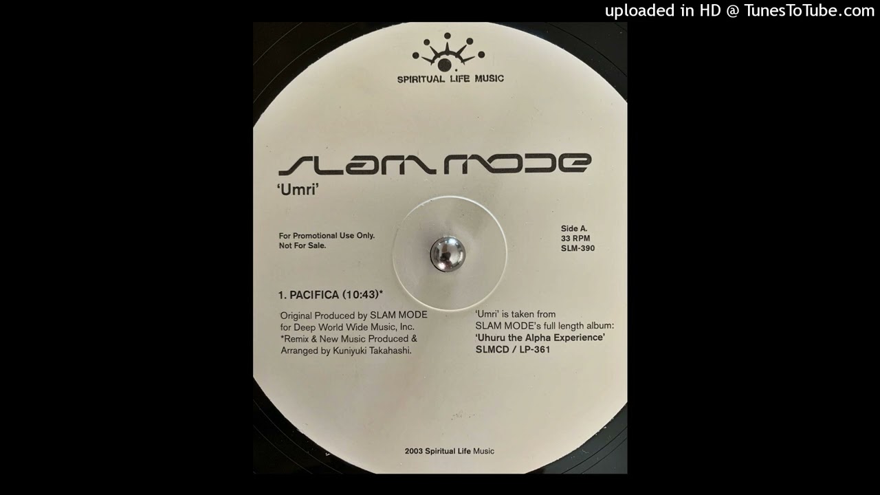Slam Mode - Pacifica (Kuniyuki Takahashi Remix)