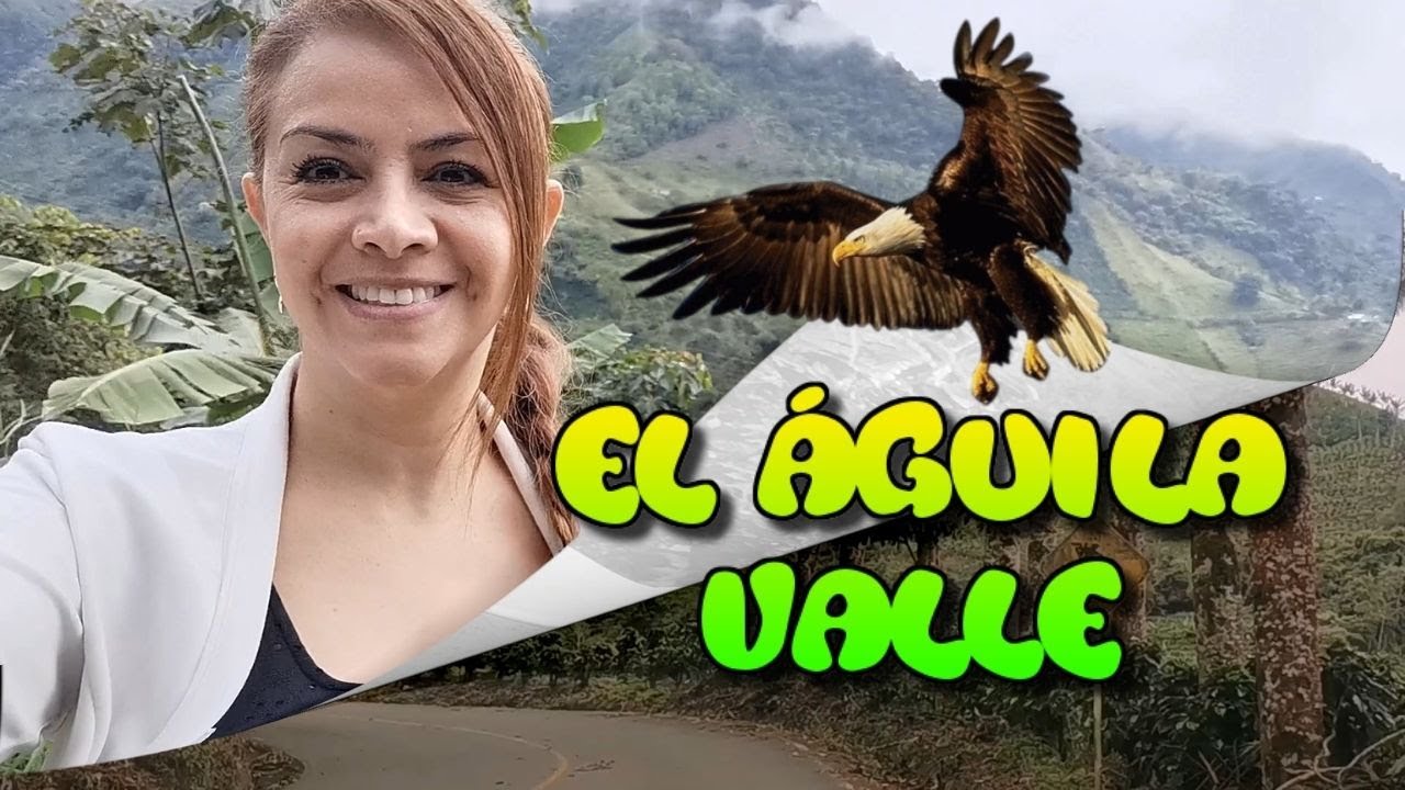 El último Pueblo el Águila Valle