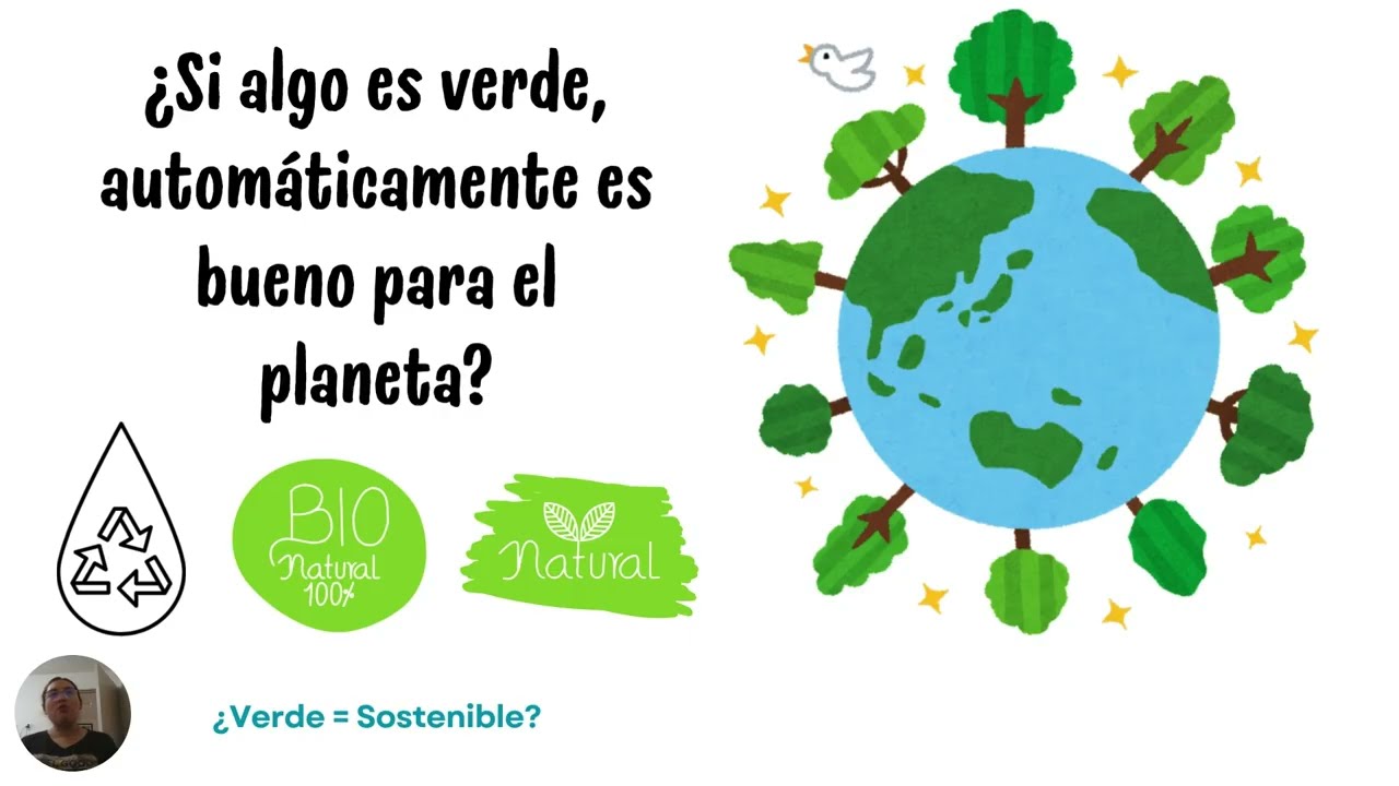 ¿Por qué no todo lo verde es realmente sostenible?