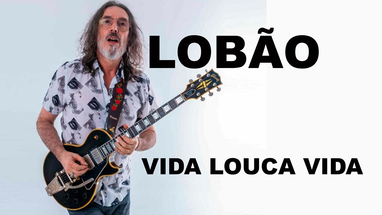 LOBÃO - VIDA LOUCA VIDA