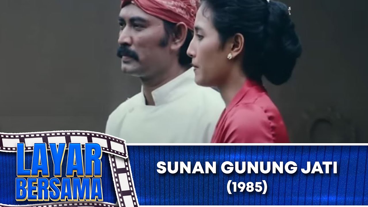 SUNAN GUNUNG JATI 1985 FULL MOVIE HD  | ADVENT BANGUN | LAYAR BERSAMA EXCLUSIVE