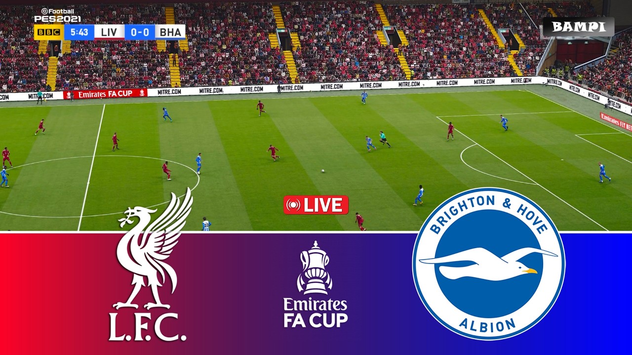 🔴LIVE : LIVERPOOL vs BRIGHTON - Emirates FA Cup 2025/26 - Video Game Simulation