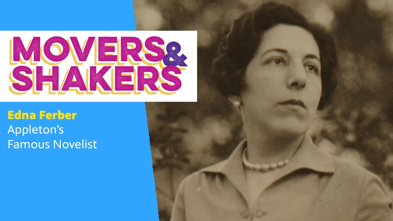 Movers and Shakers | From Appleton to Hollywood: The Untold Story of Edna Ferber