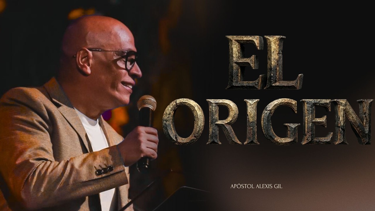 EL ORIGEN | Apóstol Alexis Gil| Iglesia Torre Fuerte #TFENVIVO