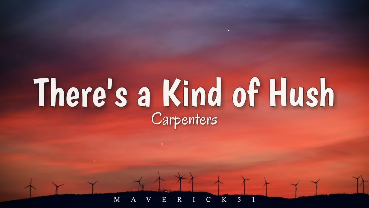 Carpenters - There's a Kind of Hush (LYRICS) ♪