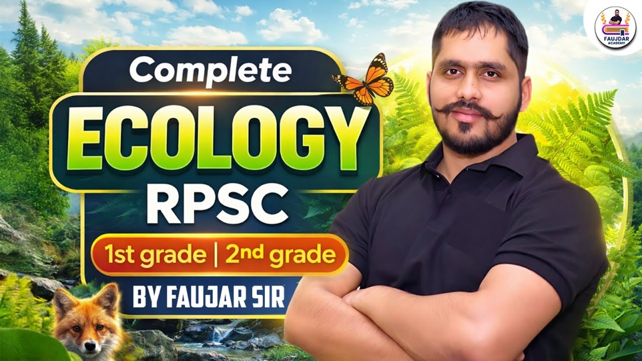 Complete Ecology for RPSC | 1st Grade & 2nd Grade | By Faujdar Sir