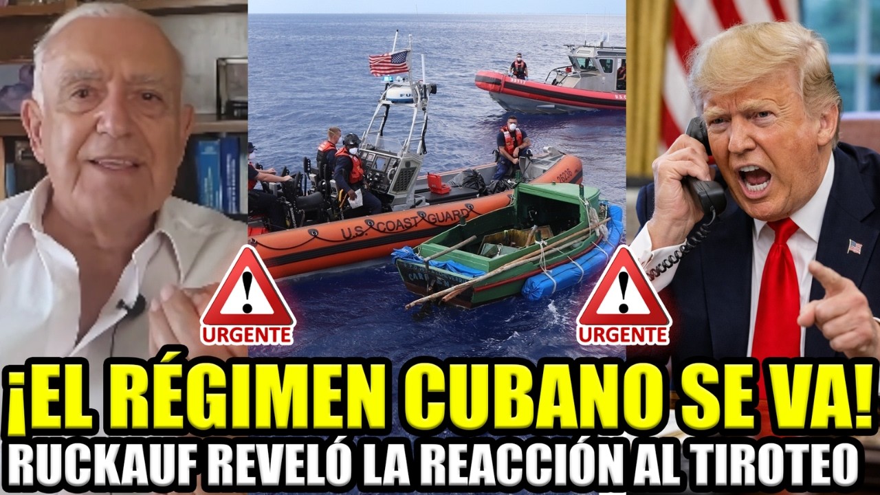 🚨¡TRUMP ACELERA LA SALIDA DEL RÉGIMEN CUBANO! RUCKAUF REVELÓ LA REACCIÓN DE EEUU AL TIROTEO EN CUBA