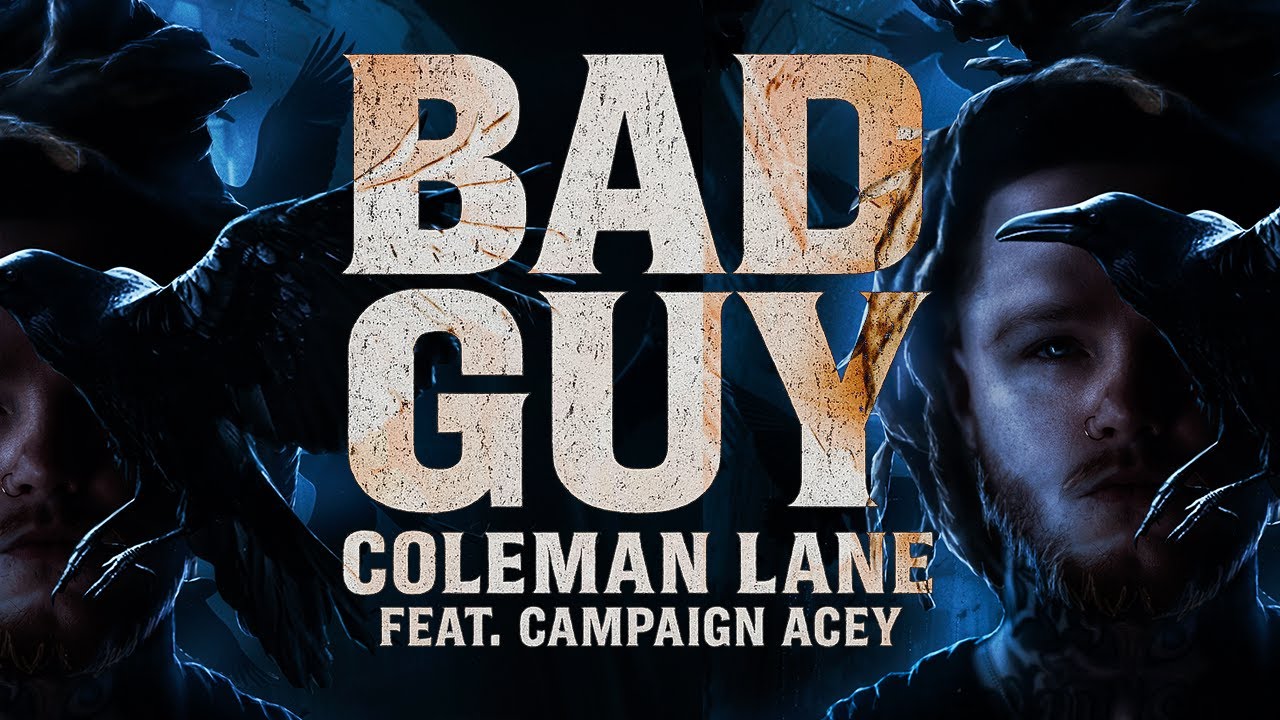 Coleman Lane - Bad Guy Ft @OfficialCampaignAcey
