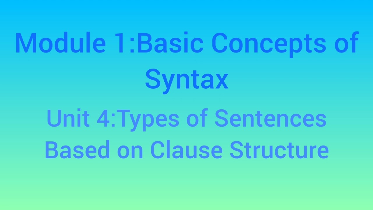 Functional Grammar and Communication in English: Types of sentences based on clause structure
