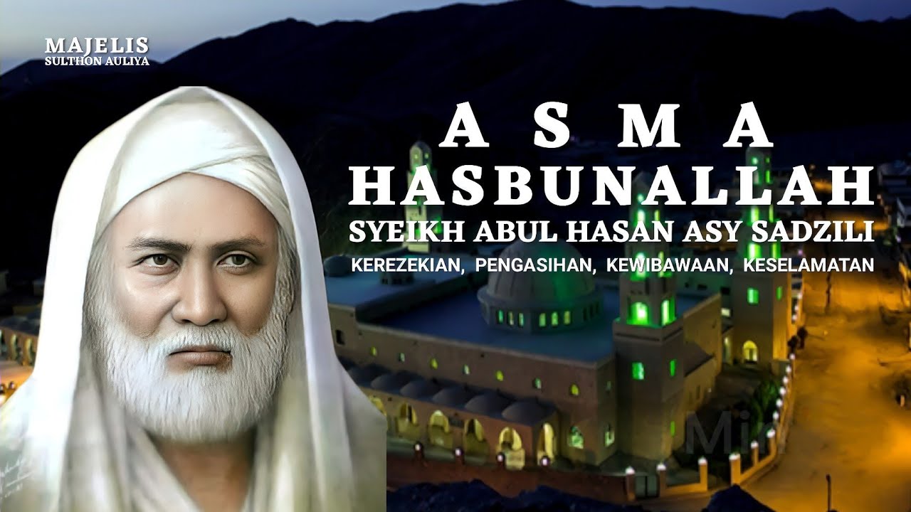Asma Hasbunallah Syeikh Abul Hasan Asy Syadzili