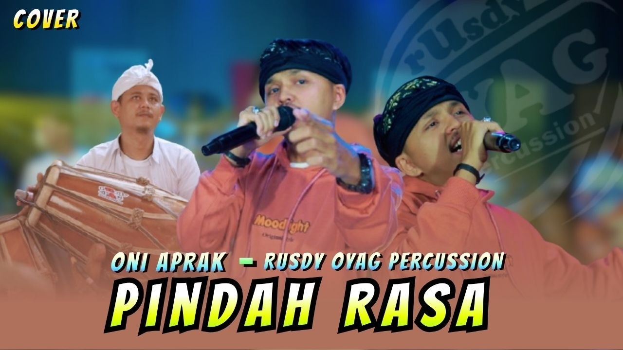 PINDAH RASA - ONI APRAK X RUSDY OYAG PERCUSSION