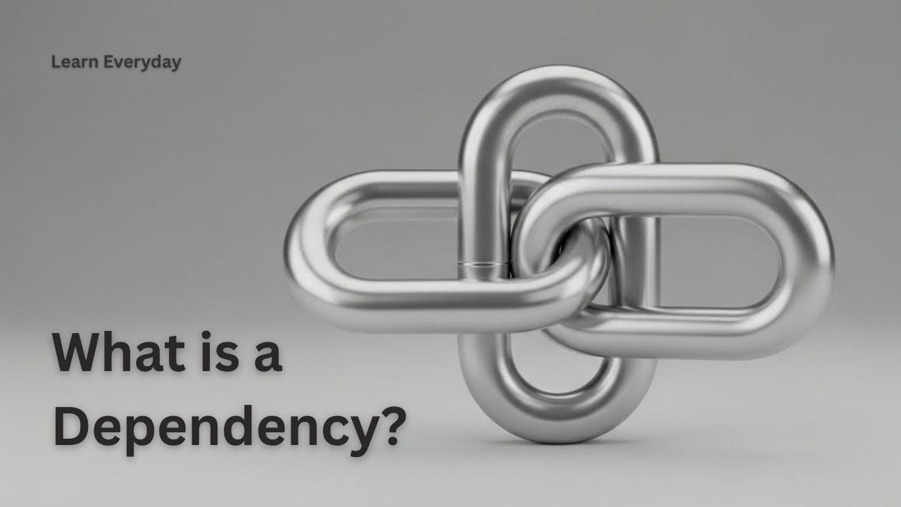 What is a Dependency?
