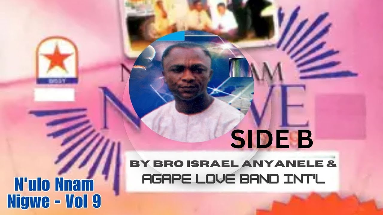 N’ulo Nnam N’Igwe Vol. 9 (Side B) Explained | Igbo Gospel Song by Bro Israel Anyanele