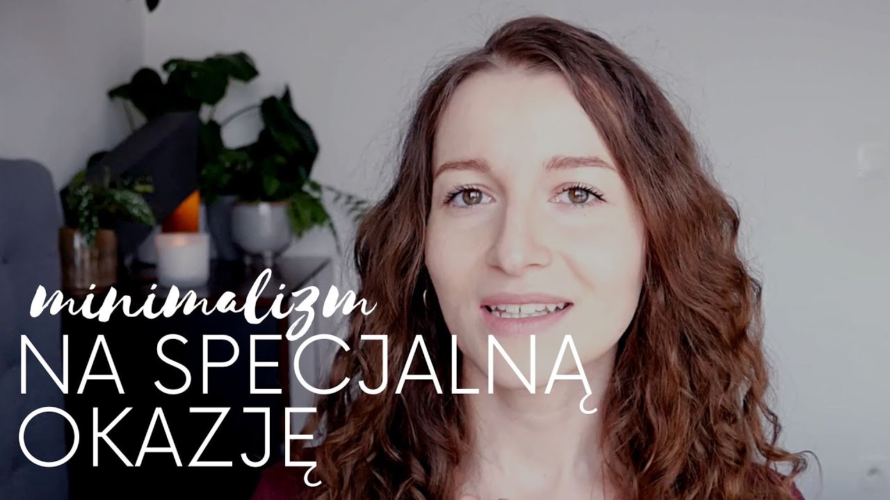 MINIMALIZM | Rzeczy na specjalną okazję - dlaczego GROMADZIMY i nie umiemy korzystać rzeczy?