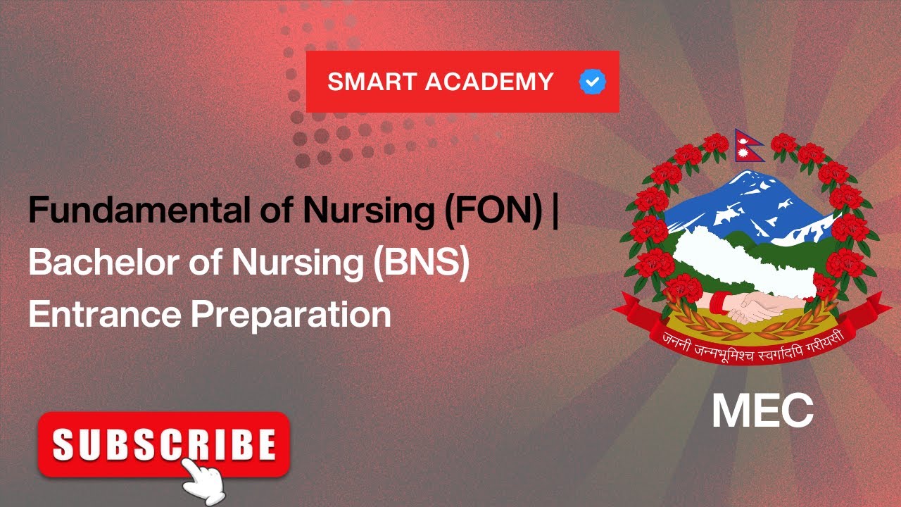 Fundamental of Nursing (FON) | Bachelor of Nursing Science (BNS) Preparation | Smart Academy | MEC
